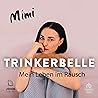 Trinkerbelle [Drinker Belle]: Mein Leben im Rausch [My Life in Intoxication]