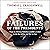 Failures of the Presidents: From the Whiskey Rebellion and War of 1812 to the Bay of Pigs and War in Iraq