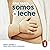Somos la leche [We Are Milk...