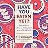 Have You Eaten Yet?: Stories from Chinese Restaurants Around the World