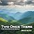 Two Once Removed 2: Two Once There, Book Two