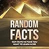 Random Facts: 1869 Facts to Make You Want to Learn More