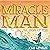 The Miracle Man by John Hendrix