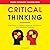 Critical Thinking: Think Clearly in a World of Agendas, Bad Science, and Information Overload: Positive Psychology Coaching Series, Book 24