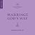 Marriage God’s Way by Bob Kauflin