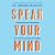 Speak Your Mind: Evaluating...