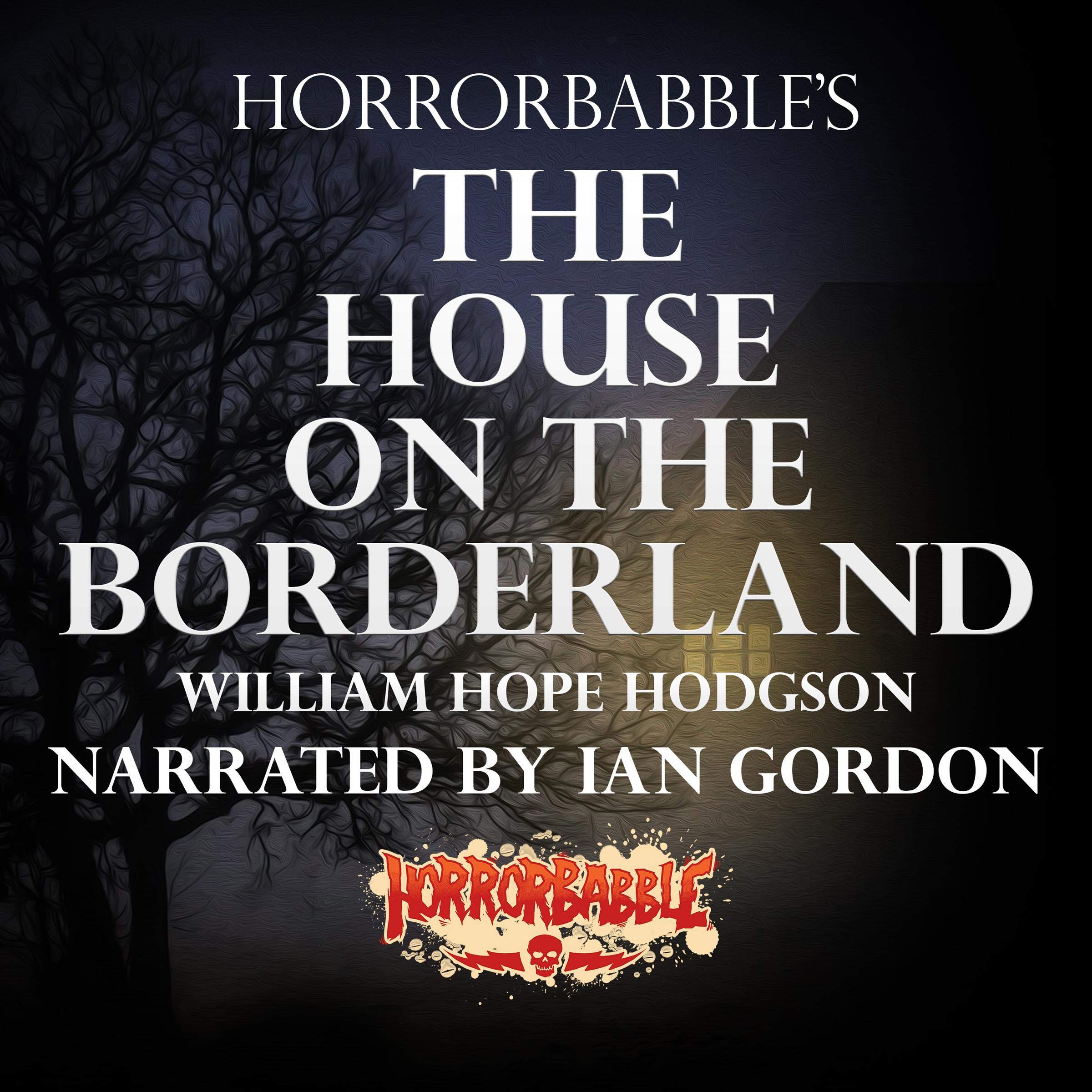 HorrorBabble's The House on the Borderland