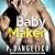 Baby Maker: It takes Two Series, Book 1