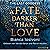 A Fate Darker Than Love (Ge...