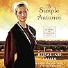 A Simple Autumn: A Seasons of Lancaster Novel