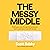 The Messy Middle: Finding Your Way Through the Hardest and Most Crucial Part of Any Bold Venture