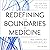 Redefining the Boundaries of Medicine by Paul Cerrato