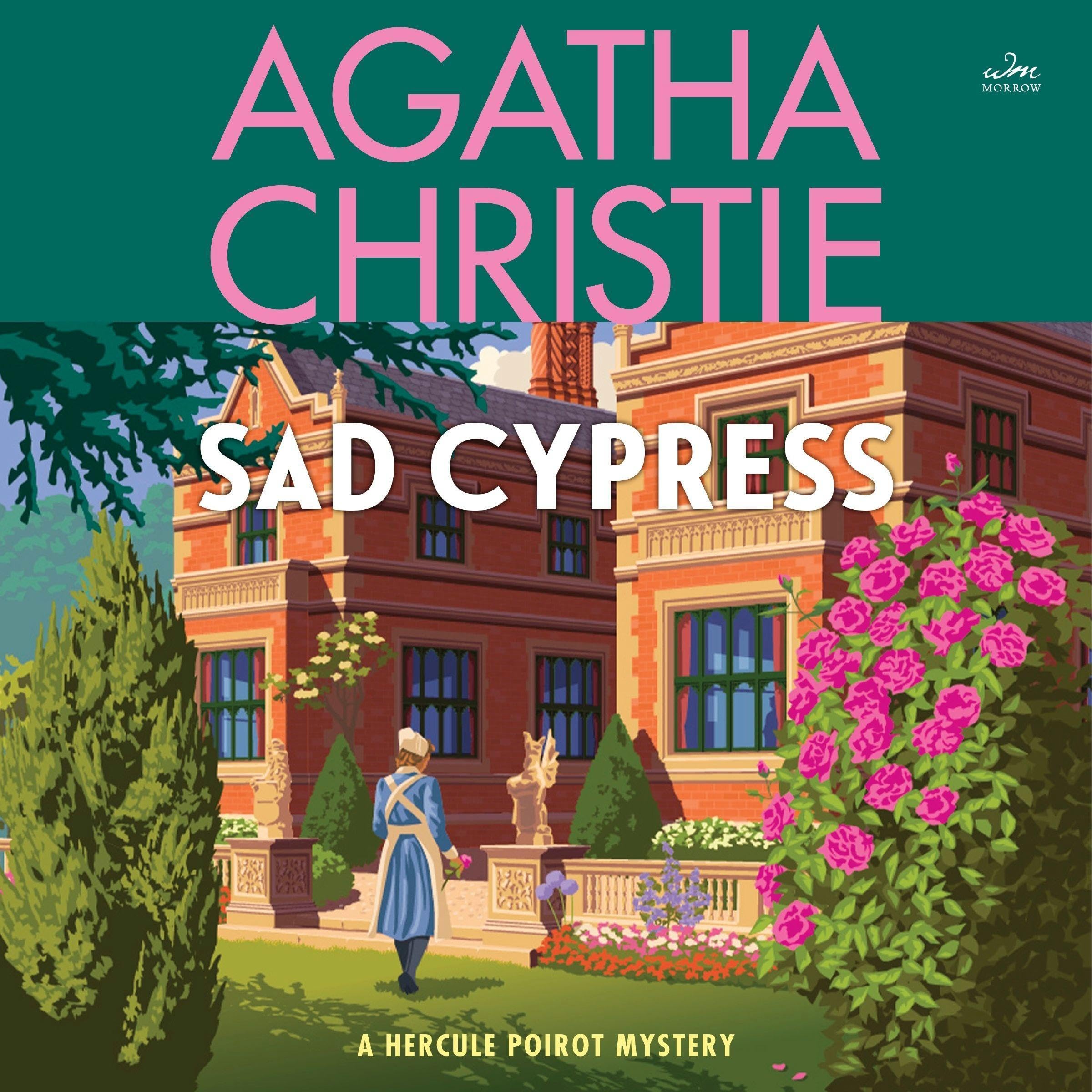 Sad Cypress: A Hercule Poirot Mystery: The Official Authorized Edition