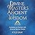 Divine Masters, Ancient Wisdom