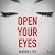 Open Your Eyes