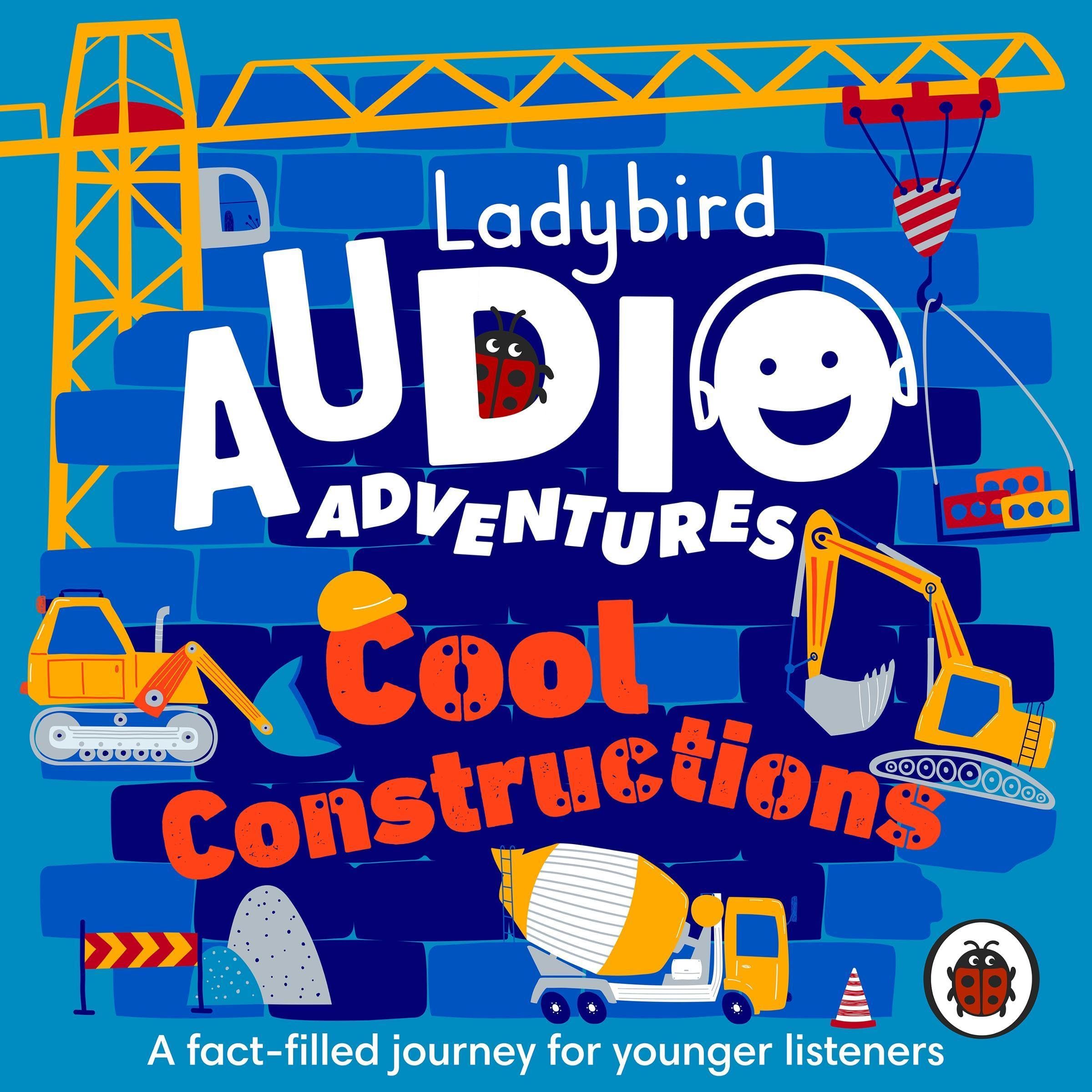 Ladybird Audio Adventures: Cool Constructions (Audible Audio)