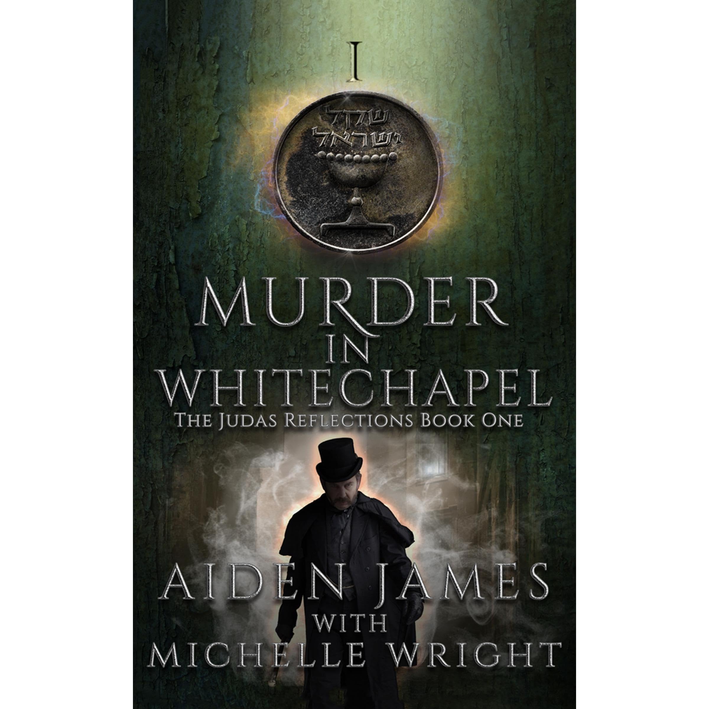 Murder in Whitechapel: Judas Iscariot versus Jack the Ripper!