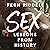 Sex: Lessons From History