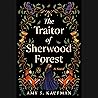The Traitor of Sherwood Forest by Amy S. Kaufman