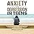 Anxiety and Depression in T...