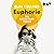 Euphorie: Ein Sylvia-Plath-...