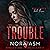Trouble: Made & Broken, Book 3
