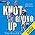 Knot Giving Up: Pack Hart O...