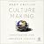 Culture Making: Recovering Our Creative Calling