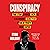 Conspiracy: A True Story of Power, Sex, and a Billionaire's Secret Plot to Destroy a Media Empire