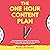 The One Hour Content Plan: ...