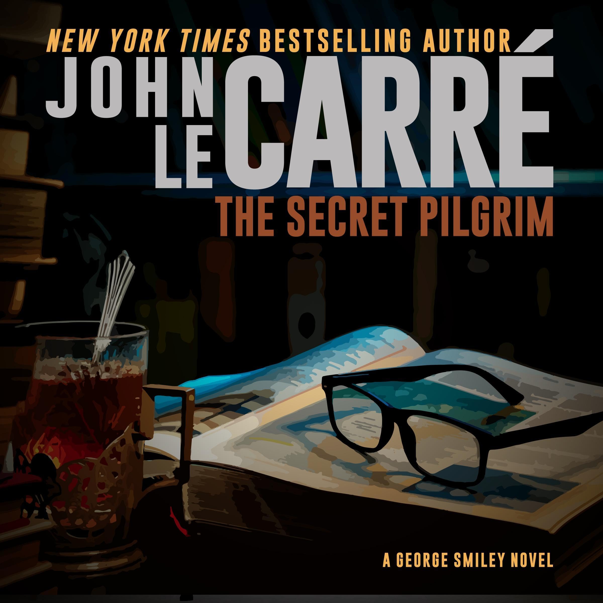 The Secret Pilgrim: George Smiley, Book 8