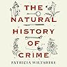 The Natural History of Crime by Patricia Wiltshire