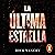 La última estrella [The Las...