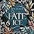 Fate and Ice (German edition) by Ivy Leagh