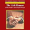 The 11th Element: The Key to Unlocking Your Master Blueprint for Wealth and Success The 11th Element: The Key to Unlocking Your Master Blueprint for Wealth and Success