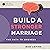 Build a Stronger Marriage: ...