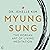 Myung Sung by Jenelle Kim