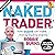 The Naked Trader 5th Edition: How Anyone Can Make Money Trading Shares