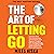 The Art of Letting Go by Miles Niska