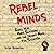 Rebel Minds: Class War, Mass Suffering, and the Urgent Need for Socialism