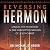 Reversing Hermon: Enoch, the Watchers, and the Forgotten Mission of Jesus Christ
