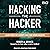 Hacking the Hacker: Learn From the Experts Who Take Down Hackers