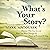 What's Your Story?: Discove...