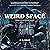 Weird Space: The Weird Space Trilogy, Book 1