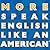 More Speak English Like an American: Learn More Idioms & Expressions That Will Help You Speak Like a Native!