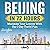 Beijing in 72 Hours: Maximize Your Layover with Our Three Day Plan