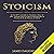 Stoicism: An Ex-SPY’s Guide to the Stoic Way of Life - Master the Ancient Philosophies of Productivity & Peace of Mind: Spy Self-Help, Volume 9