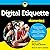 Digital Etiquette for Dummies