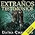 Extraños testimonios [Strange testimonials]: Prosas ardientes y otros relatos góticos [Burning prose and other Gothic tales]