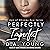 Perfectly Imperfect: Men of Whiskey Row Series, Book 4